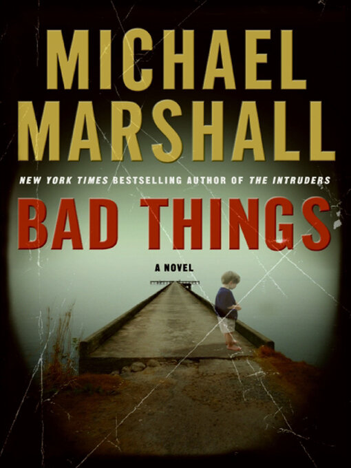 Title details for Bad Things by Michael Marshall - Available